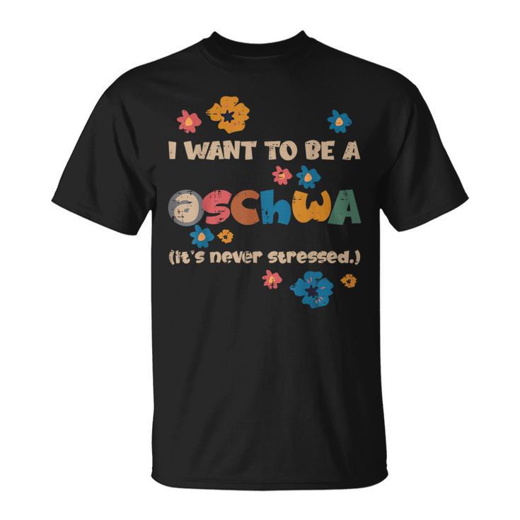 I Want To Be A Schwa Read Book Reading Librarian T-Shirt