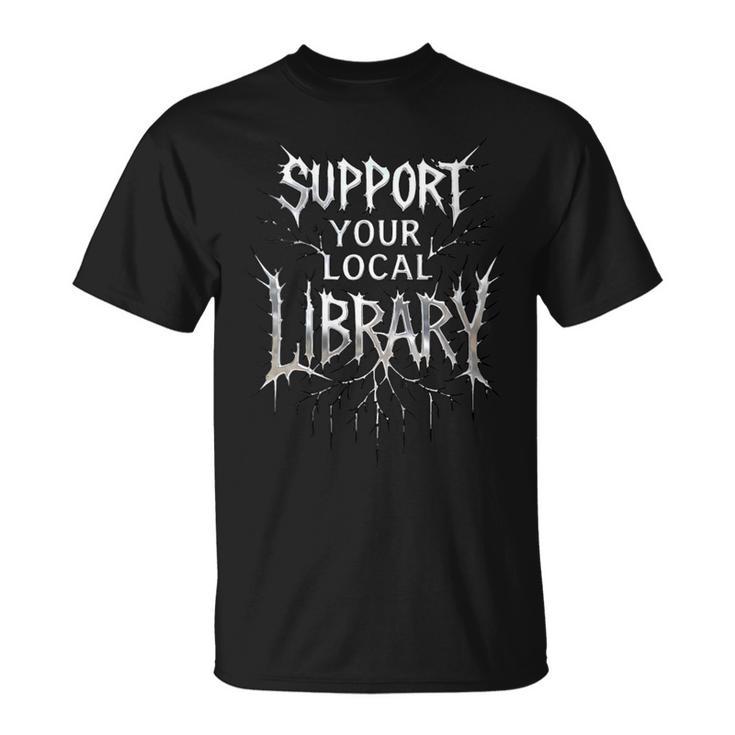 Women's Support Your Local Library Death Metal And Hardcore Book T-Shirt