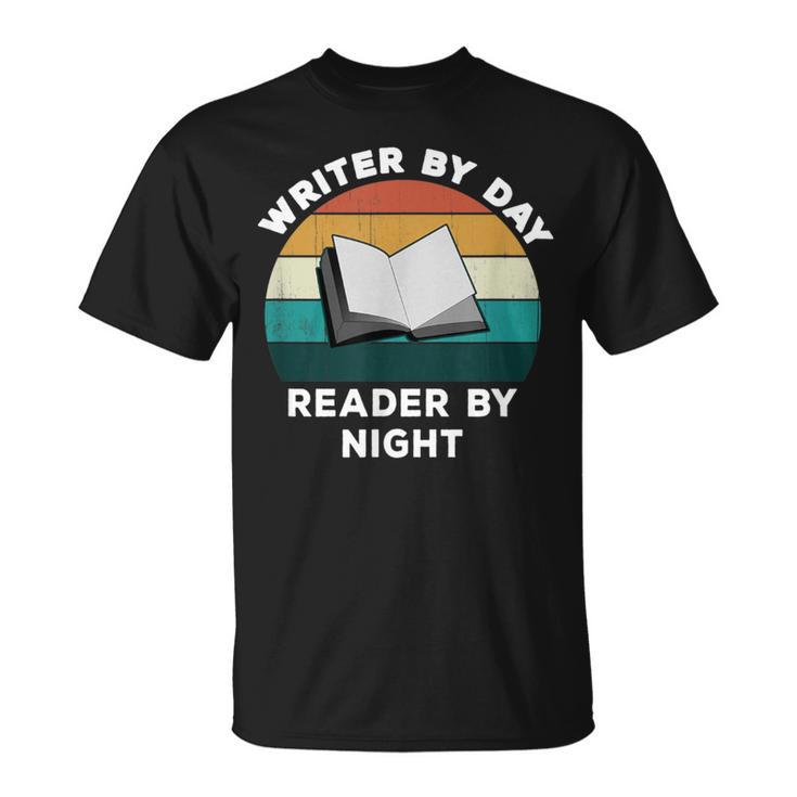 Writer By Day Reader By Night Write Cool Book Lover T-Shirt