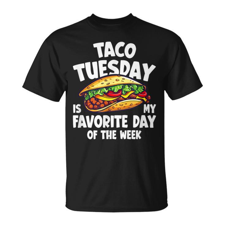 タコ・チューズデーは1週間のうちで一番好きな日 Taco Tuesday Is My Favorite Day Tシャツ