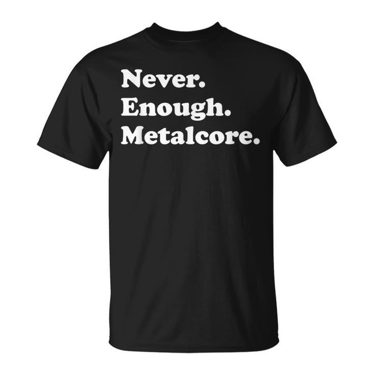 ネヴァー・イナフメタルコアファニー・メタルコア Tシャツ