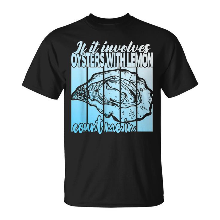 レモンと牡蠣がいる場合 面白い牡蠣。 Tシャツ