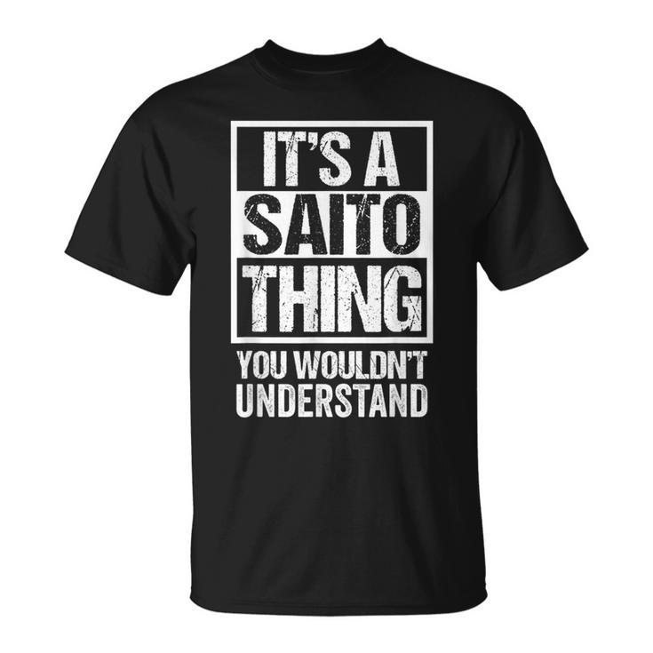 斉藤斎藤苗字名字 Aaito Thing You Wouldn't Understand Family Name Tシャツ