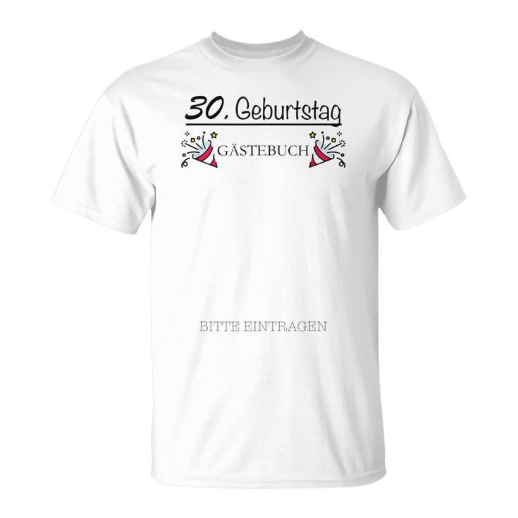 30th Birthday Guest Book For Guests At The Great Celebration T-Shirt