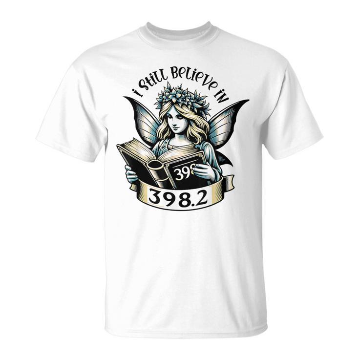 I Still Believe In 3982 Section Fairy Tale Book Lover T-Shirt