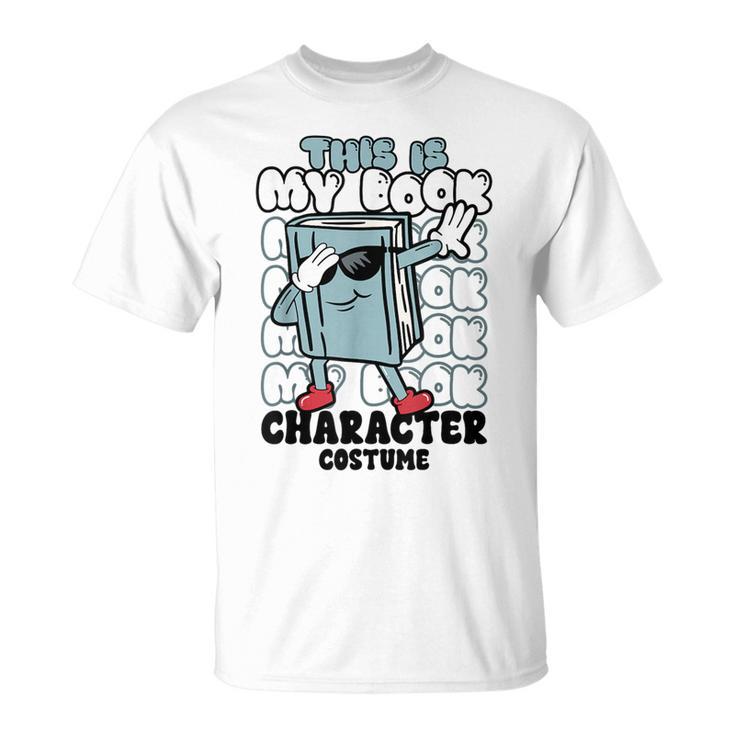 This Is My Book Character Costume Reading Book Lover T-Shirt