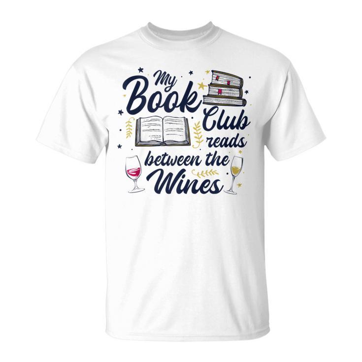 My Book Club Reads Between The Wines Reading Group T-Shirt