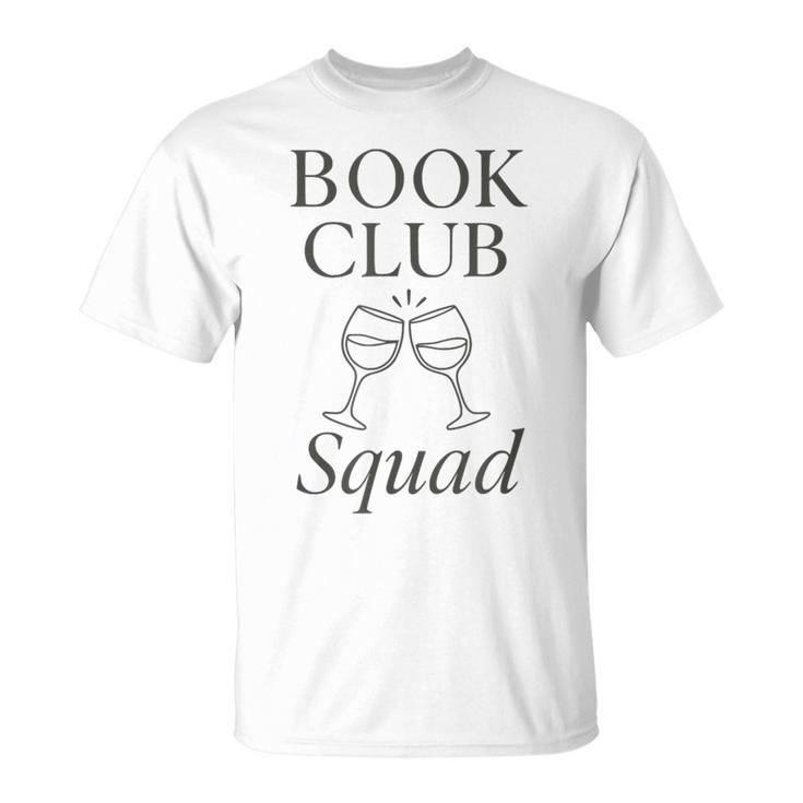 Book Club Squad Reading And Wine Lover T-Shirt