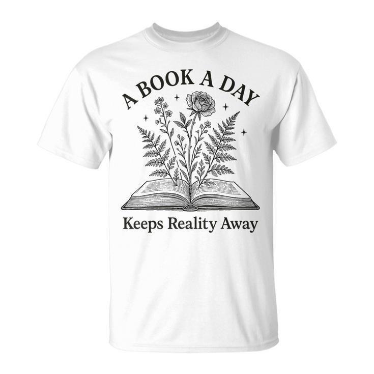 A Book A Day Keeps Reality Away Floral Reader T-Shirt