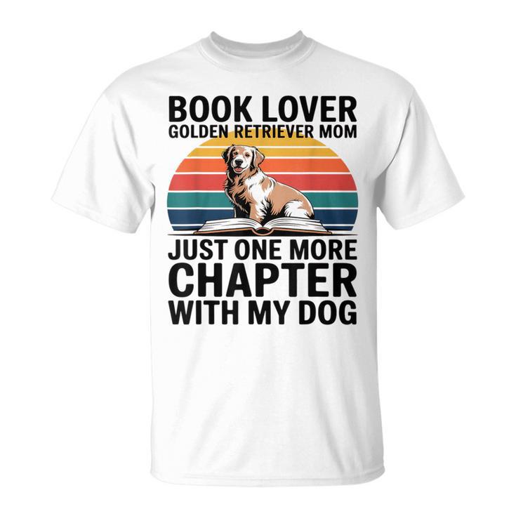 Book Lover Golden Retriever Mom Just One More Chapter T-Shirt