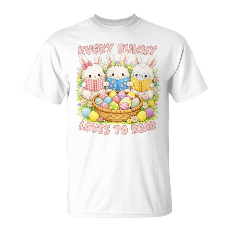 Book Reading Lover Easter Bookish Every Bunny Loves To Read T-Shirt