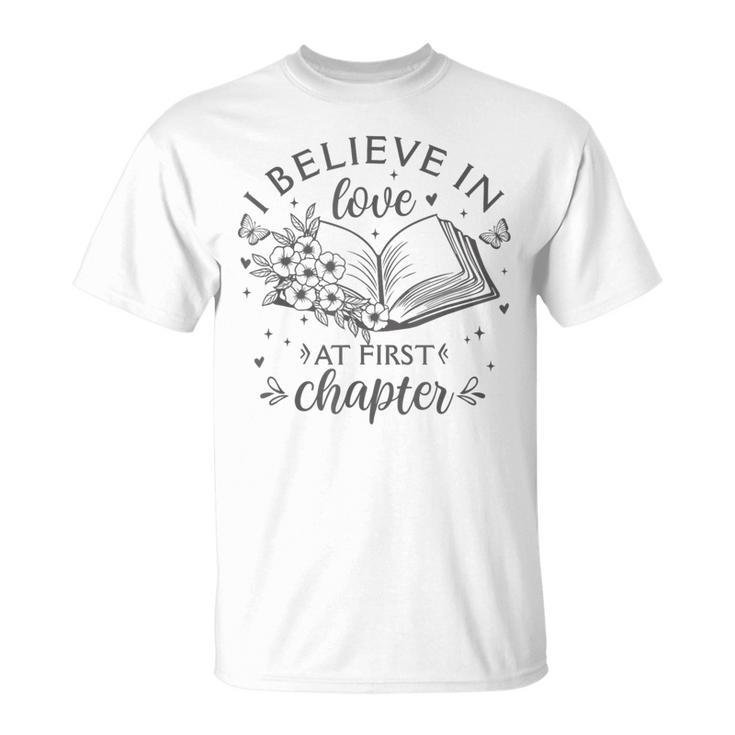 Books I Believe In Love At First Chapter Book Lover T-Shirt