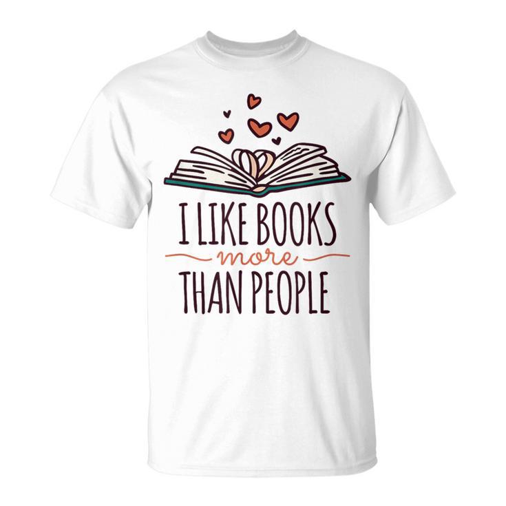 I Like Books More Than People T-Shirt
