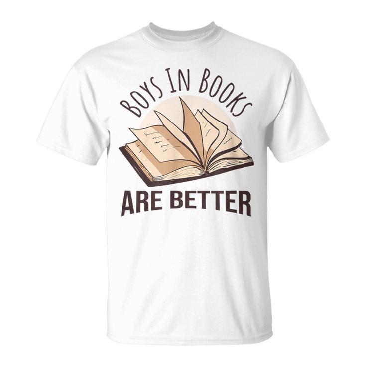 Boys In Books Are Better T-Shirt