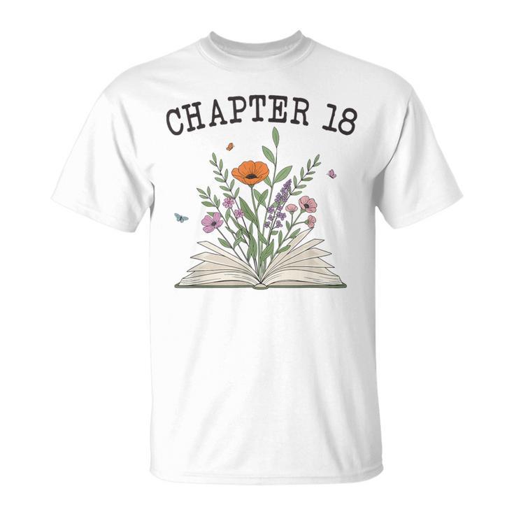 Chapter 18 Book Lovers & Readers 18th Birthday Wildflowers T-Shirt
