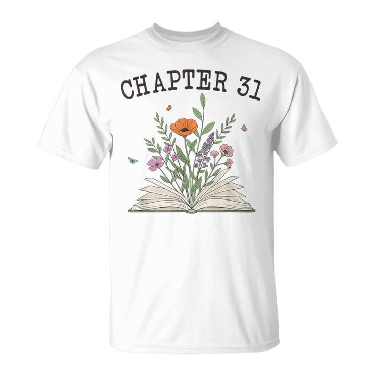 Chapter 31 Book Lovers & Readers 31st Birthday Wildflowers T-Shirt