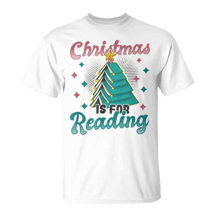 Christmas Is For Reading Books Christmas Tree Books T-Shirt