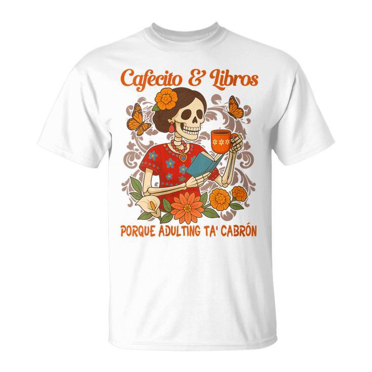 Coffee & Reading Book Lover Mexican Latina Cafecito & Libros T-Shirt