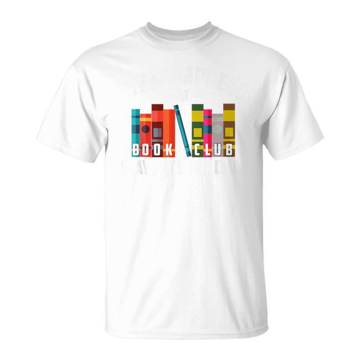 Cool What Happens At Book Club Stays At Book Club Shirt T-Shirt