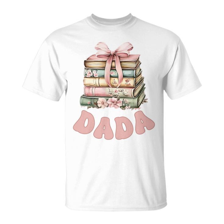 Dada Book First Chapter Birthday Family Matching Party Performance T-Shirt