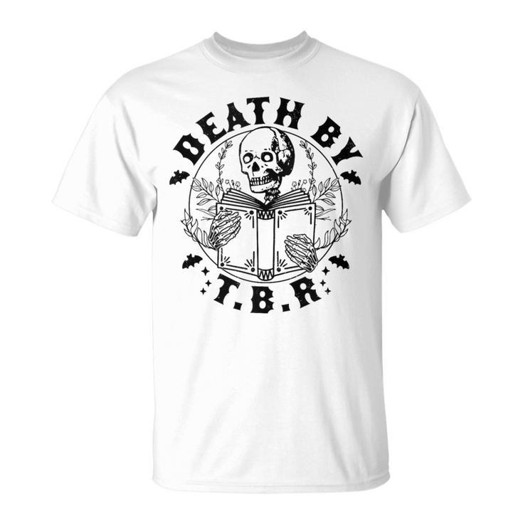 Death By TBR To Be Read Skeleton Reading Book Bookish T-Shirt