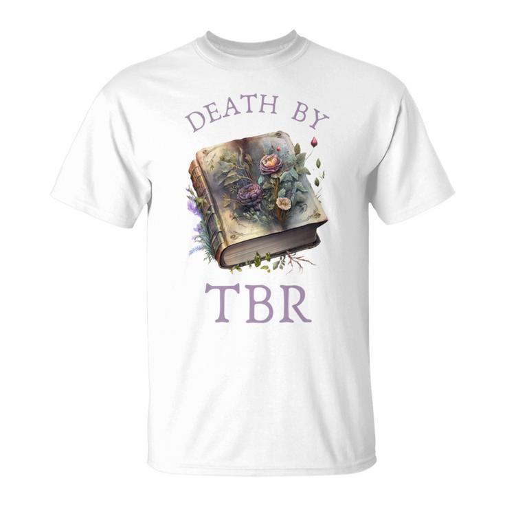 Death By TBR So Many Books Bookish Bookworm T-Shirt