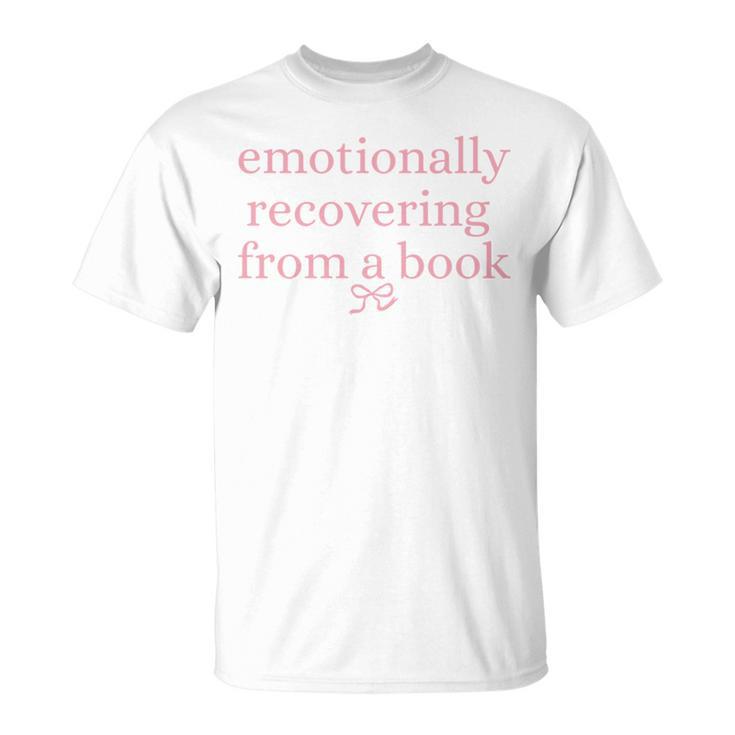 Emotionally Recovering From a Book Bookish T-Shirt
