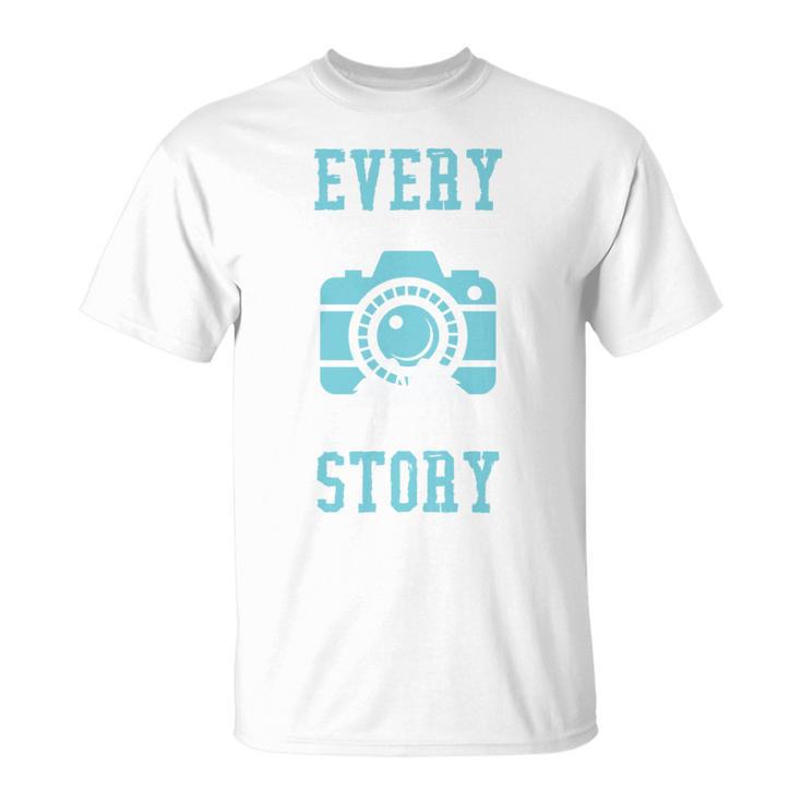 Every Picture Tells A Story Book Camera Lens Photography T-Shirt Every Picture Tells A Story Book Camera Lens Photography T-Shirt