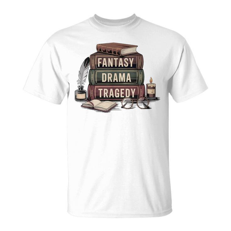 Fantasy Drama Tragedy Gothic Book Lover Bookworm T-Shirt