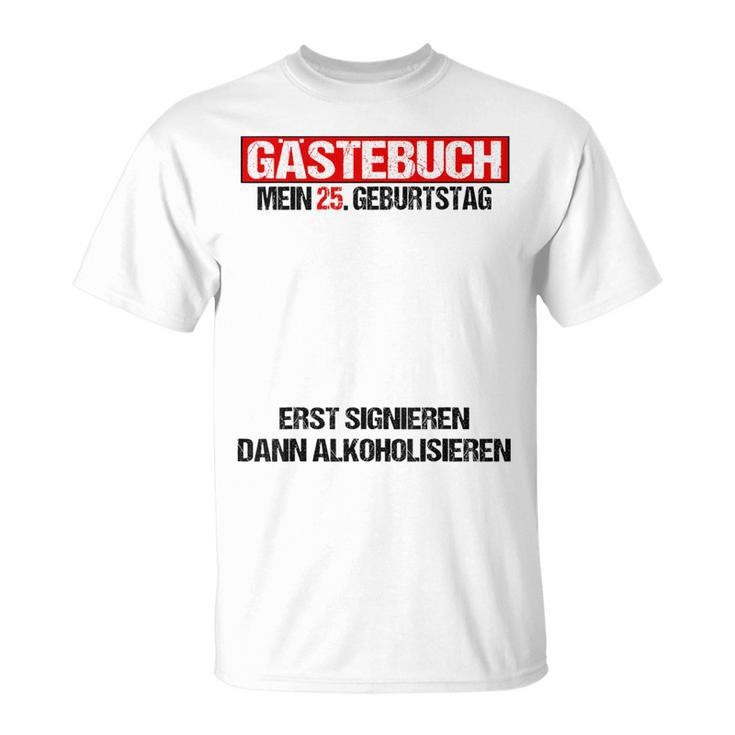 Guest Book 25th Birthday Man Woman 25th Birthday Decoration T-Shirt