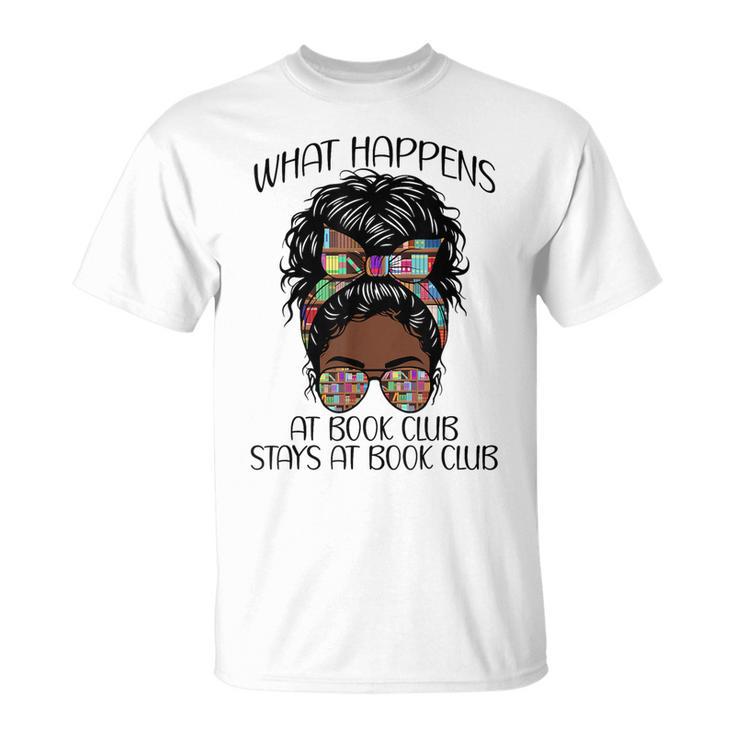 What Happens At Book Club Stays At Book Club Black Women T-Shirt