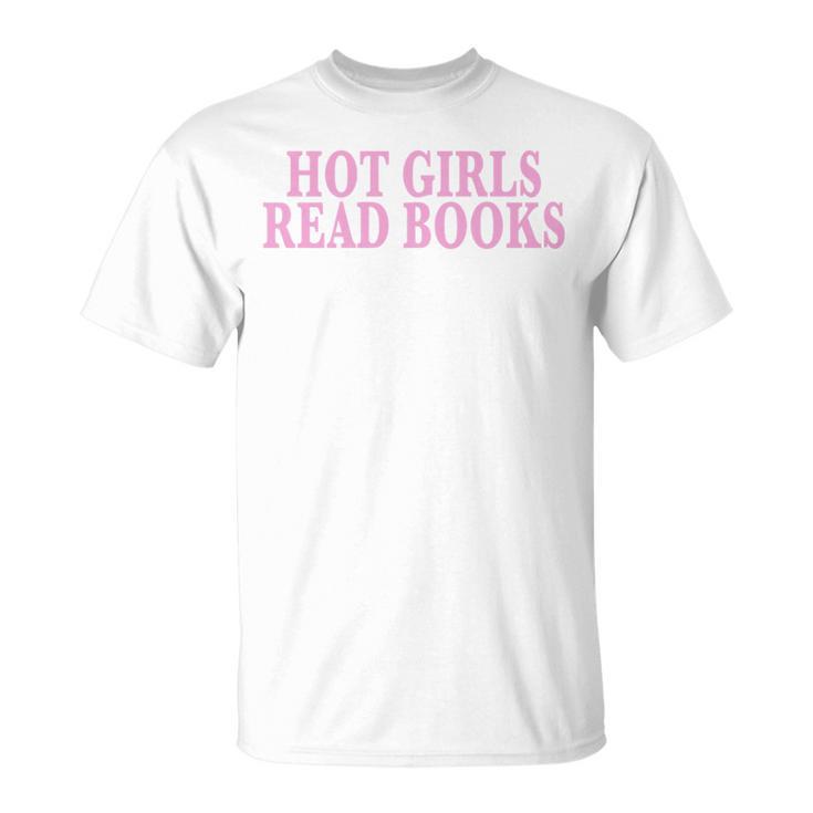 Hot Girls Read Books For Book Lovers & Readers T-Shirt Hot Girls Read Books For Book Lovers & Readers T-Shirt