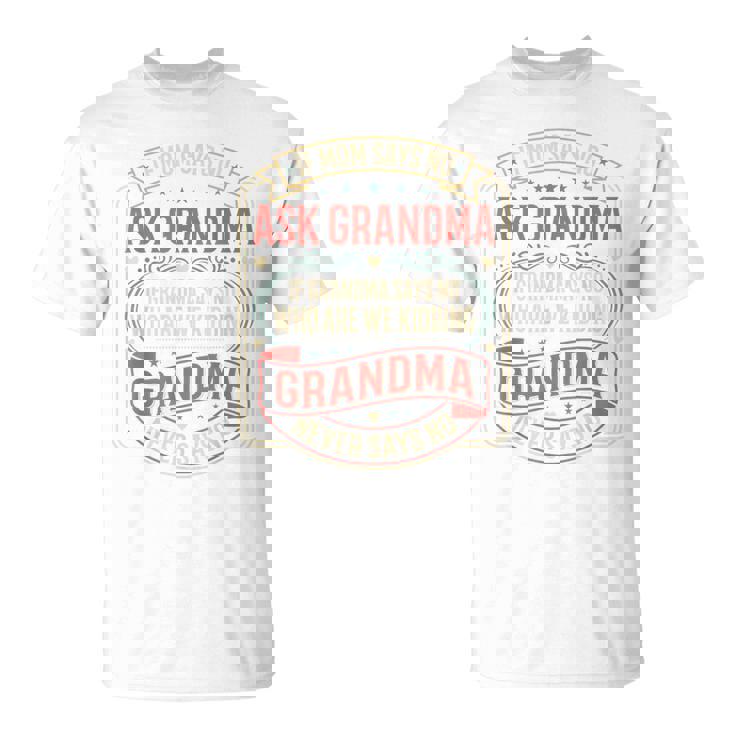 If Momays No Ask Grandma Familyassy Quote Tシャツ