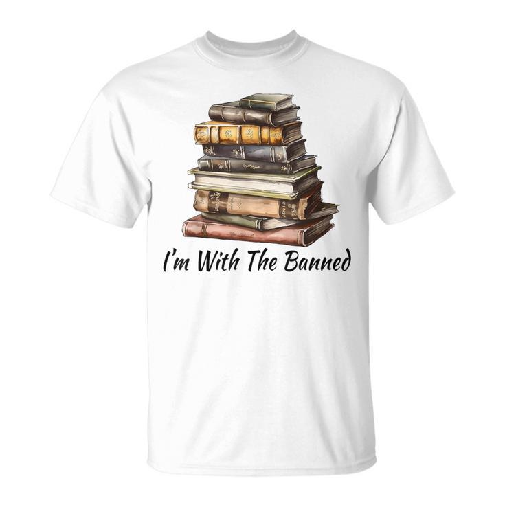 I'm With The Banned Books Reading Addict Book Lover T-Shirt