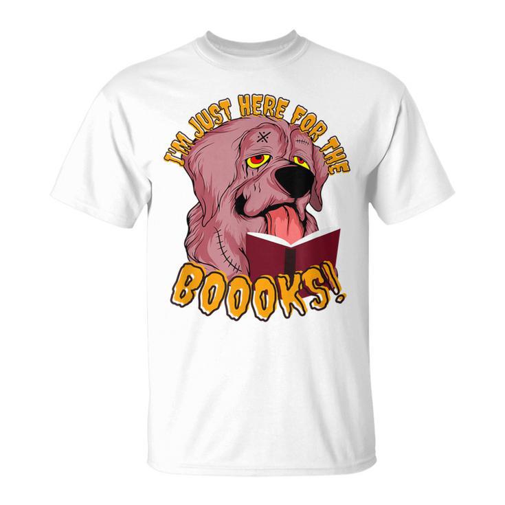 I'm Just Here ForThe BOOOKS Zombie Dog Reading a Book Men Women Kids T-Shirt