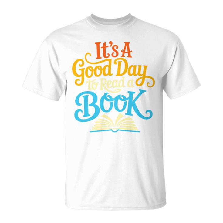 It's A Good Day To Read A Book Library Bookworm Premium Tri-Blend T-Shirt It's A Good Day To Read A Book Library Bookworm Premium Tri-Blend T-Shirt