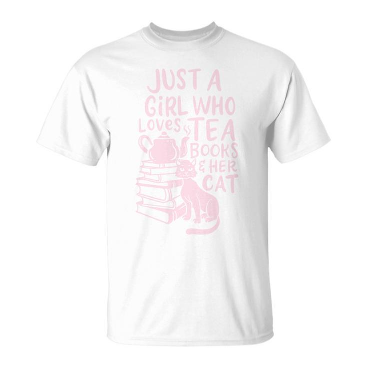 Just A Girl Who Loves Tea Books & Her Cat Cute Tea Drinker T-Shirt