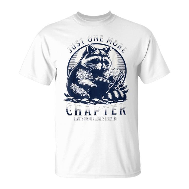 Just One More Chapter Raccoon Book Lover T-Shirt