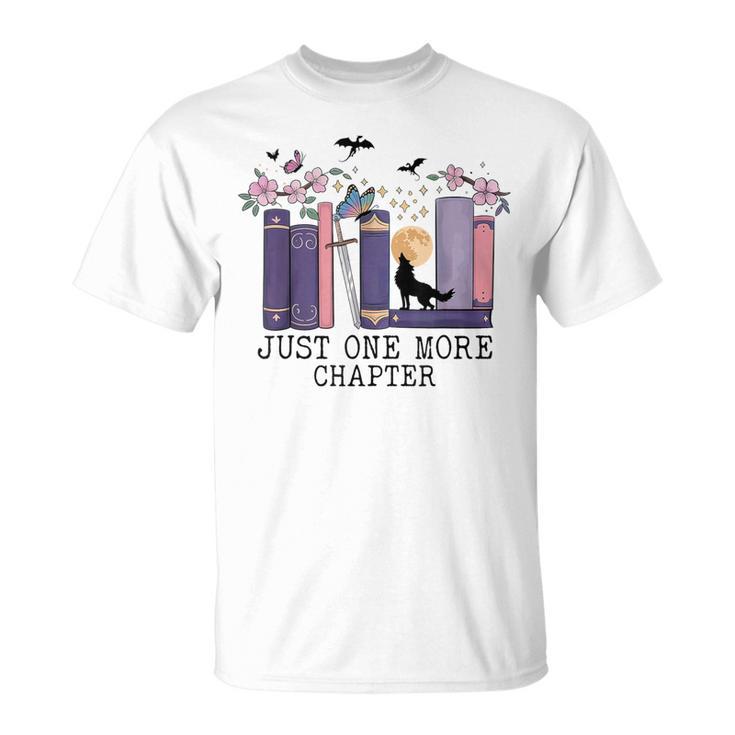 Just One More Chapter Romantasy Book Dragon Bookworm Bookish T-Shirt