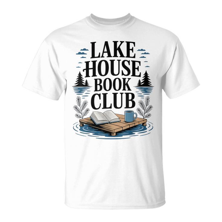 Lake House Owner Book Club Weekend Getaway Summer Vacation T-Shirt
