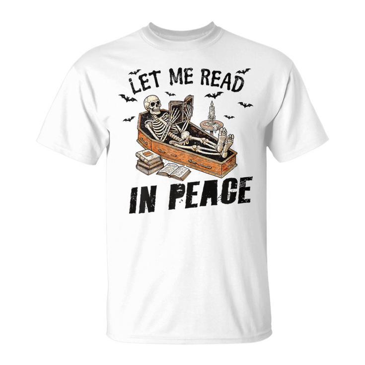 Let Me Read In Peace Halloween Reading Book Lover T-Shirt