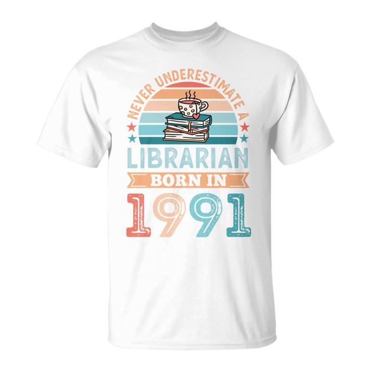 Librarian Born 1991 30th Birthday Book Lover T-Shirt