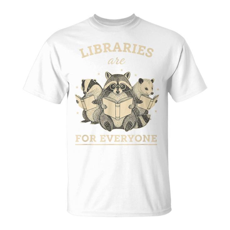 Libraries Are For Everyone Cute Raccoon Badger Opossum Book T-Shirt