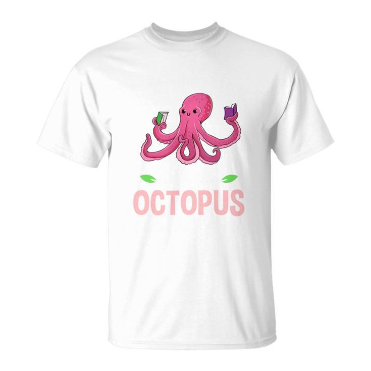 Life Is Better With An Octopus And Reading Books T-Shirt