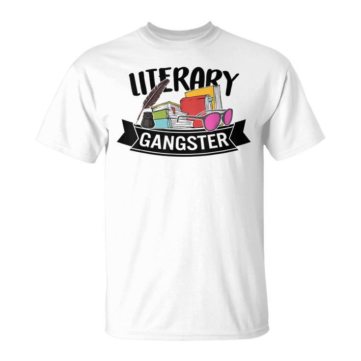 Literary Gangster Book Lover Bookish Bookworm Reader For Her T-Shirt