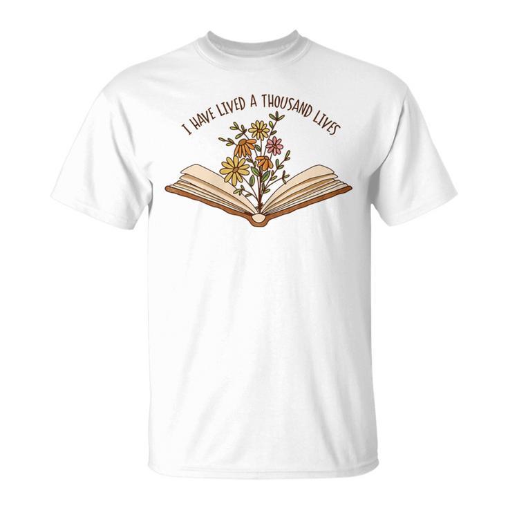 I Have Lived a Thousand Lives Reading Book Lover T-Shirt I Have Lived a Thousand Lives Reading Book Lover T-Shirt