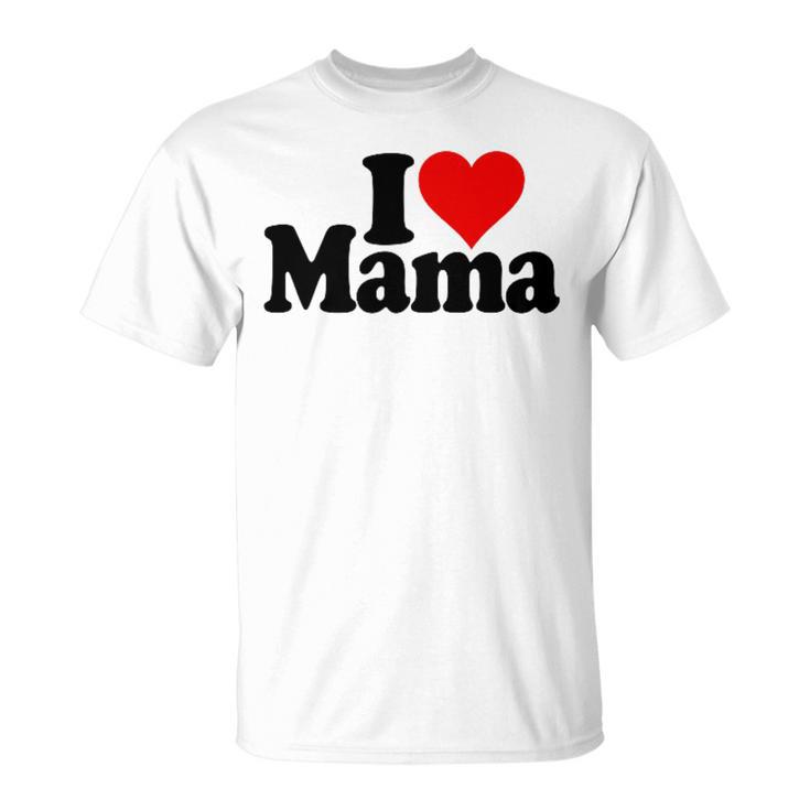 I Love Heart Mama Mother's Day Mommy Mother。 Tシャツ