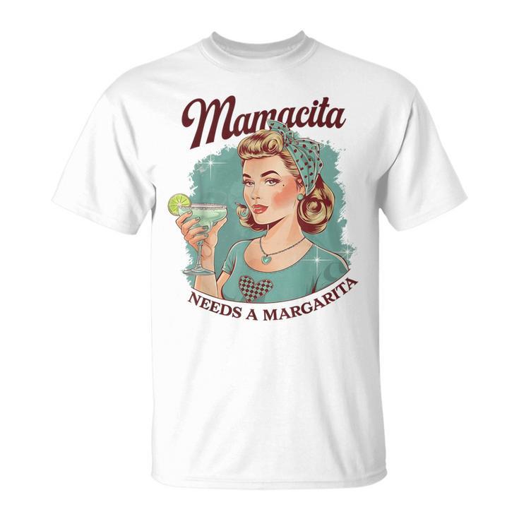 Mamacita Needs A Margarita Cocktails Retro Vintage Vibes T-Shirt
