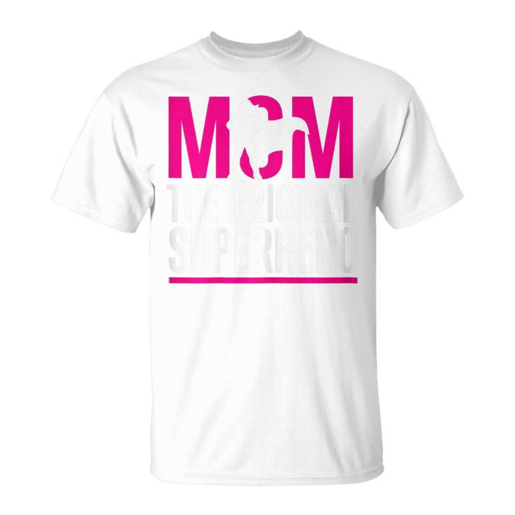 Mom Superhero Mom Original Superhero T-Shirt Mom Superhero Mom Original Superhero T-Shirt