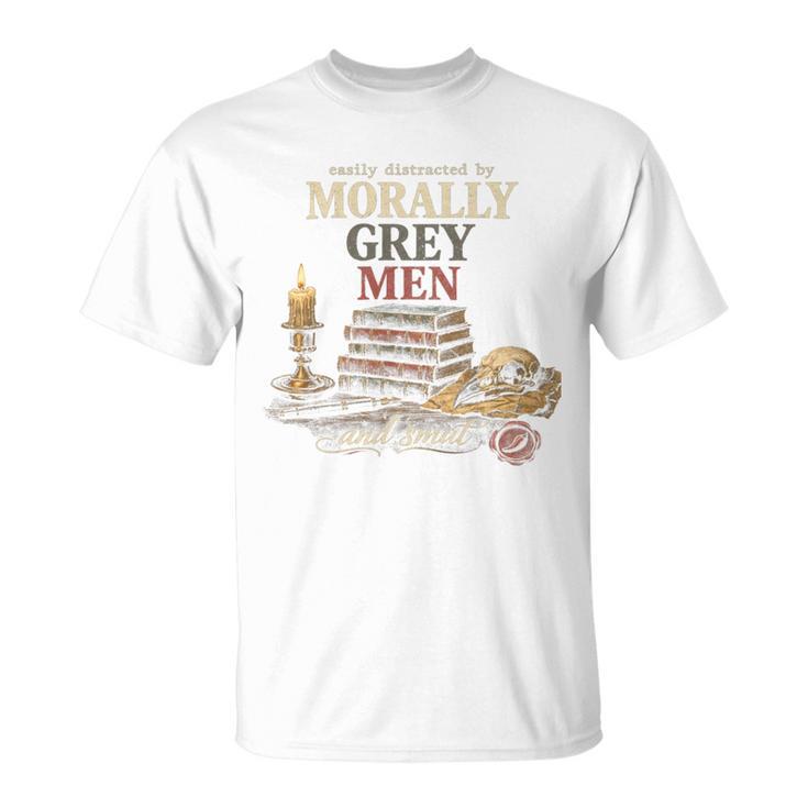 Morally Grey Men Reader Spicy Book Lover T-Shirt